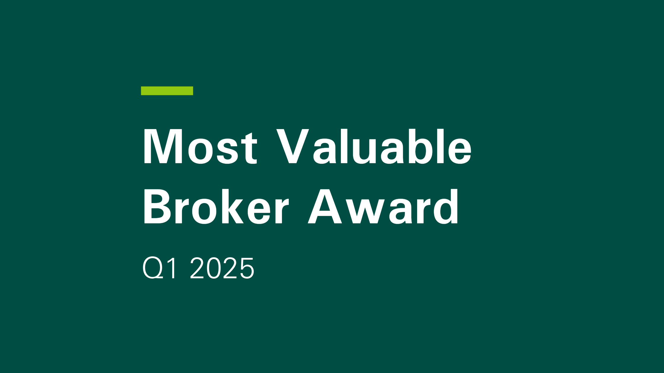 Most Valuable Broker Award for Q1 2025