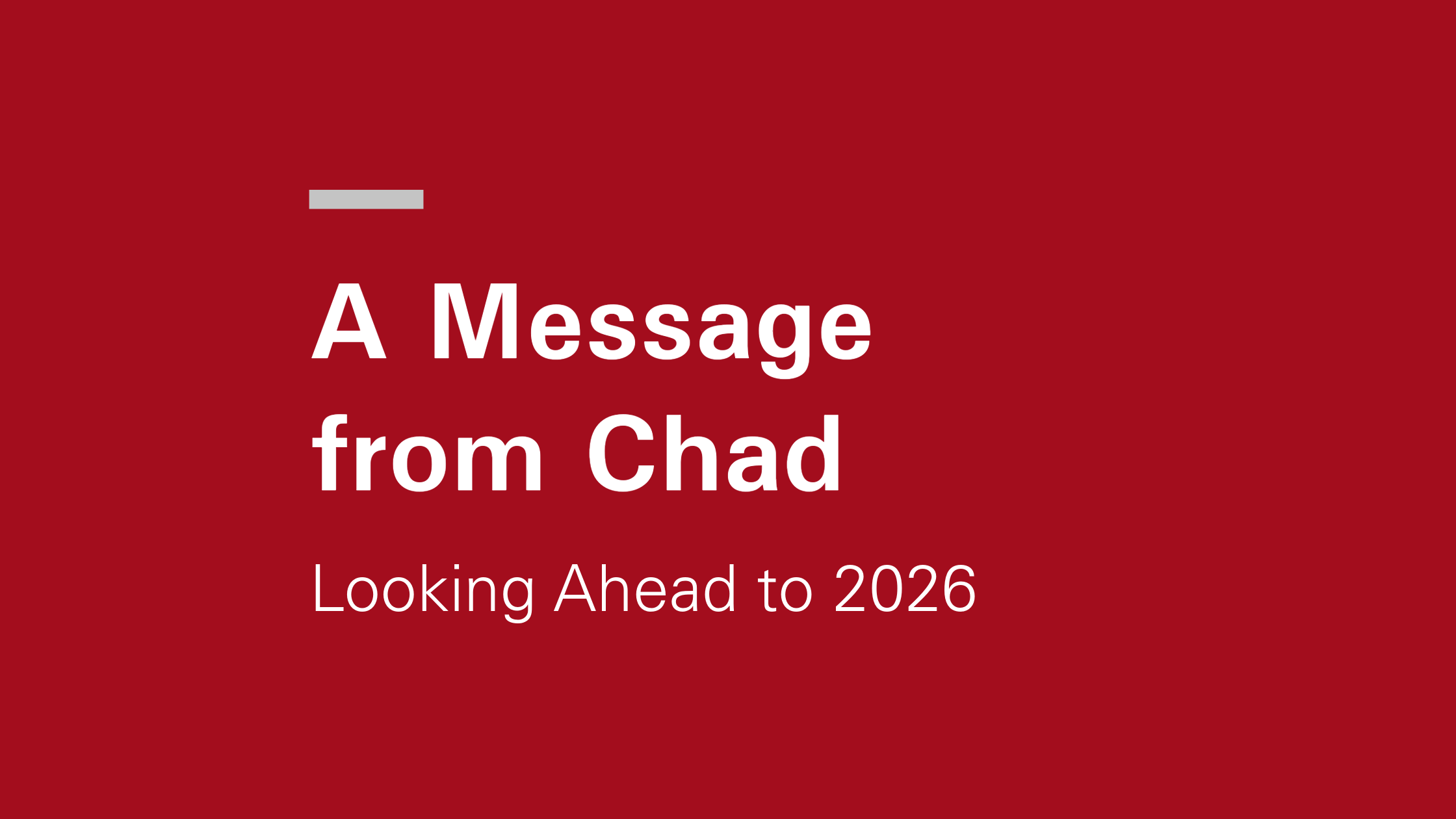 A message from Broker Relations Manager Chad: Looking Ahead to 2026