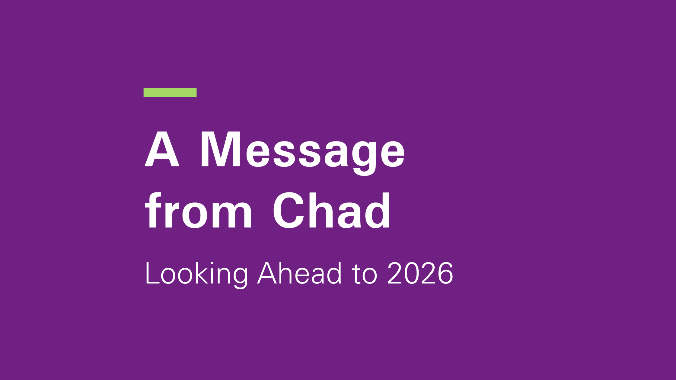 A message from Broker Relations Manager Chad: Looking Ahead to 2026